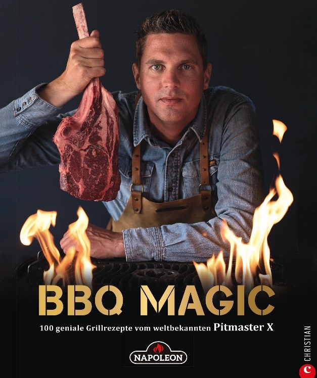 Napoleon Grillbuch BBQ Magic 100 geniale Grillrezepte vom weltbekannten Pitmaster X Napoleon Grillbuch BBQ Magic 100 geniale Grillrezepte vom weltbekannten Pitmaster X