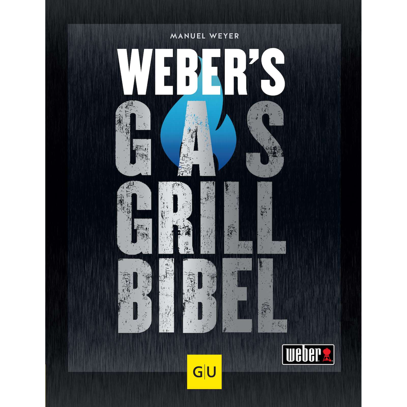 Weber's Gasgrillbibel Grillbuch gebundene Ausgabe 360 Seiten