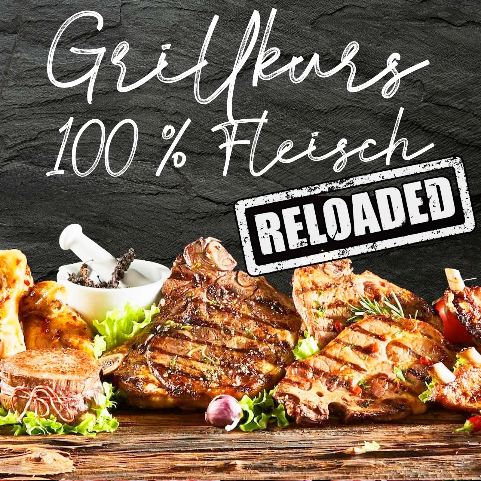 26.06.2024 Grillkurs 100 % Fleisch Reloaded - Für alle Fleischliebhaber - Mittwoch - 4 bis 5 Std.